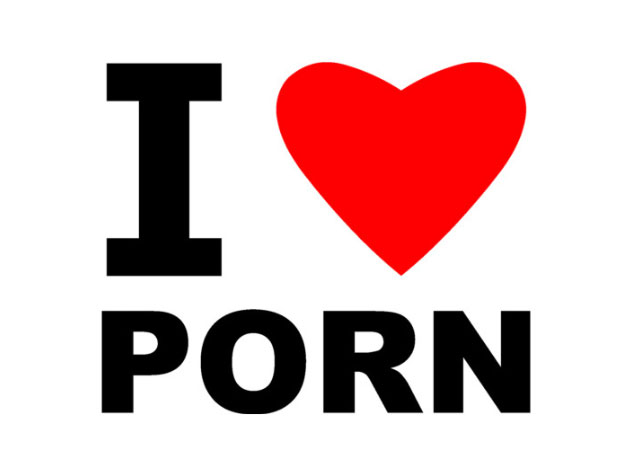 I love porn