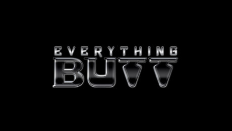 Everything Butt