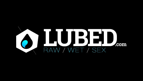 Lubed